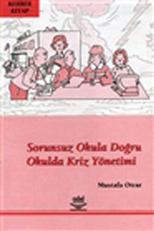 Sorunsuz Okula Doğru & Okulda Kriz Yönetimi
