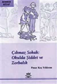 Çıkmaz Sokak: Okulda Şiddet ve Zorbalık
