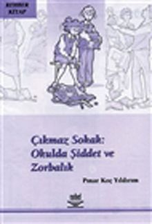 Çıkmaz Sokak: Okulda Şiddet ve Zorbalık