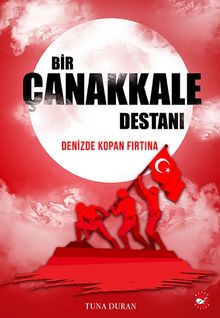 Bir Çanakkale Destanı & Denizde Kopan Fırtına