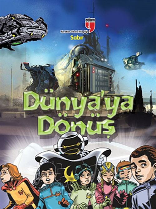 Sabır - Dünya'ya Dönüş