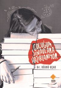 Çocuğum Sınavlara Hazırlanıyor