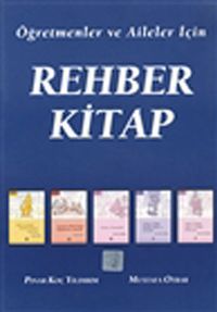 Öğretmenler ve Aileler İçin Rehber Kitap