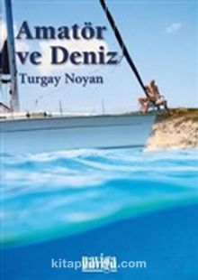 Amatör ve Deniz - Turgay Noyan