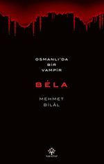 Bela & Osmanlı'da Bir Vampir