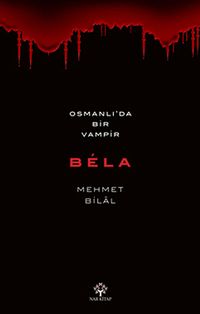Bela & Osmanlı'da Bir Vampir