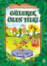 Gülerek Ölen Tilki / Erdemli Masallar Serisi -5