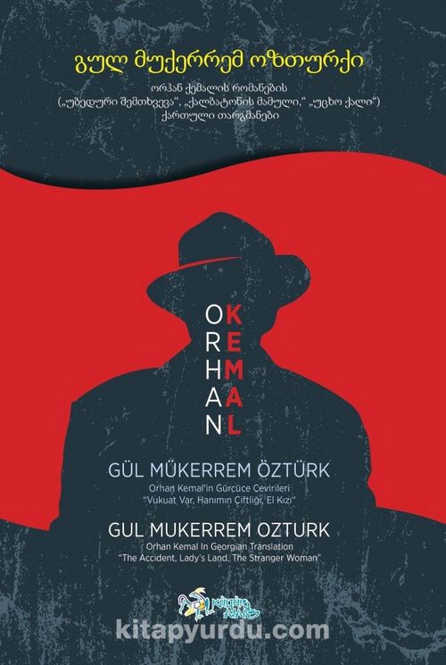 Orhan Kemal In Gurcuce Cevirileri Gul Mukerrem Ozturk Kitapyurdu Com