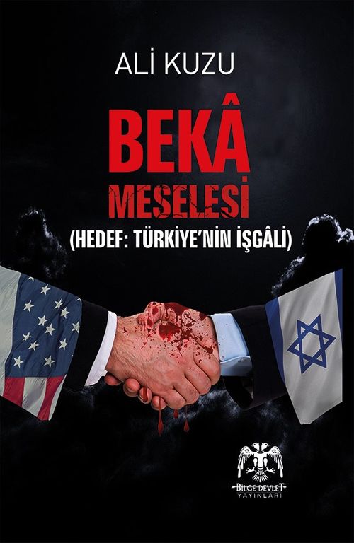 Beka Meselesi & Hedef: Türkiye'nin İşgali