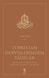 T&uuml;rkistan Dervişlerinden Yadigar