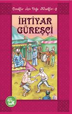 İhtiyar Güreşçi / Çocuklar İçin Doğu Klasikleri -3