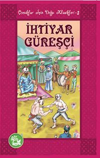 İhtiyar Güreşçi / Çocuklar İçin Doğu Klasikleri -3