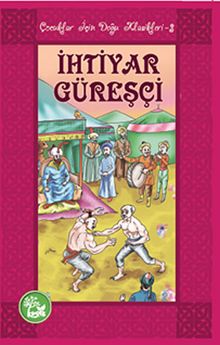 İhtiyar Güreşçi / Çocuklar İçin Doğu Klasikleri -3