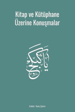 Kitap ve Kütüphane Üzerine Konuşmalar