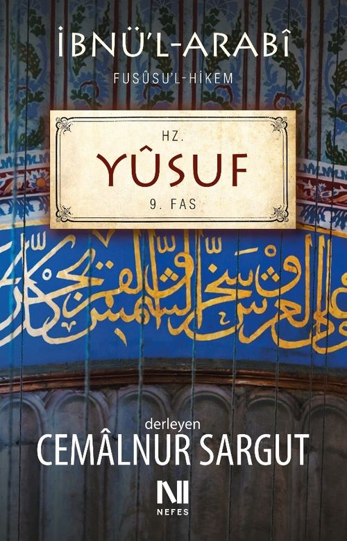 İbnül Arabi Fususul Hikem 9. Fas - Hz. Yûsuf