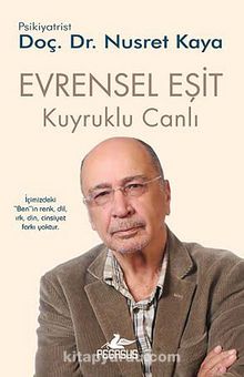 Evrensel Eşit / Kuyruklu Canlı -3 - Doç. Dr. Nusret Kaya