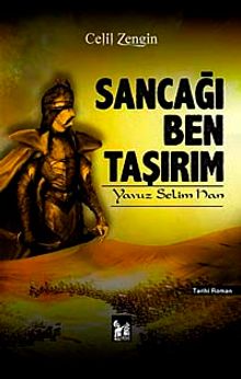 Sancağı Ben Taşırım & Yavuz Selim Han