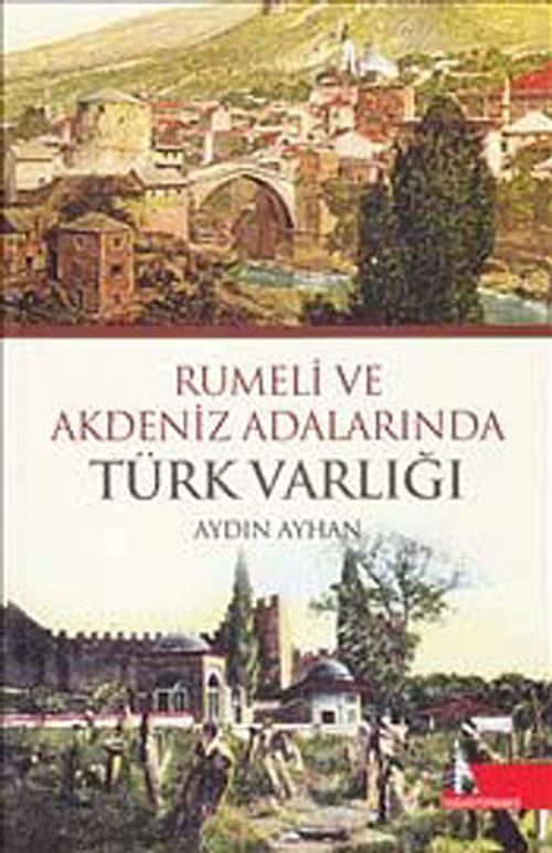 Rumeli ve Akdeniz Adalarında Türk Varlığı
