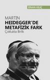 Martin Heidegger'de Metafizik Fark (&Ccedil;oklukta Birlik)