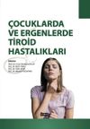 &Ccedil;ocuklarda ve Ergenlerde Tiroid Hastalıklar