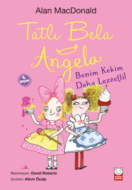 Tatlı Bela Angela / Benim Kekim Daha Lezzetli!