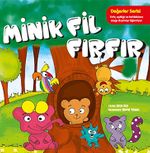 Minik Fil Fırfır / Değerler Serisi
