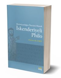 Hıristiyanlığın Öncüsü Olarak İskenderiyeli Philo