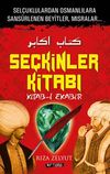 Se&ccedil;kinler Kitabı & Kitab-ı Ekabir