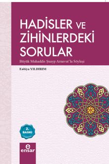 Hadisler ve Zihinlerdeki Sorular & Büyük Muhaddis Şuayp Arnavut'la Söyleşi