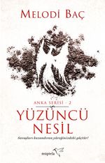 Yüzüncü Nesil / Anka Serisi 2