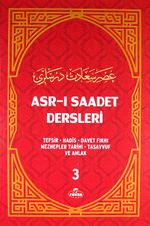 Asr-ı Saadet Dersleri 3 & Tefsir - Hadis - Davet Fıkhı - Mezhepler Tarihi - Tasavvuf ve Ahlak