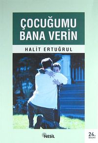 Çocuğumu Bana Verin