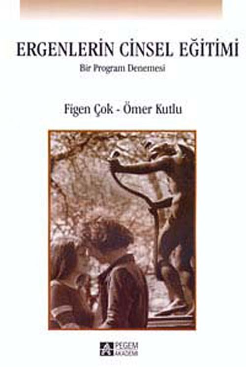 Ergenlerin Cinsel Eğitimi & Bir Program Denemesi