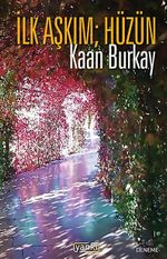 İlk Aşkım Hüzün
