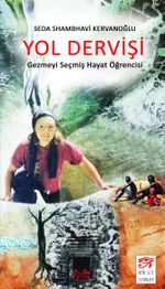 Yol Dervişi & Gezmeyi Seçmiş Hayat Öğrencisi