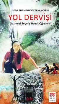 Yol Dervişi & Gezmeyi Seçmiş Hayat Öğrencisi