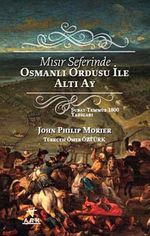 Mısır Seferinde Osmanlı Ordusu ile Altı Ay
