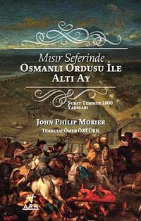 Mısır Seferinde Osmanlı Ordusu ile Altı Ay