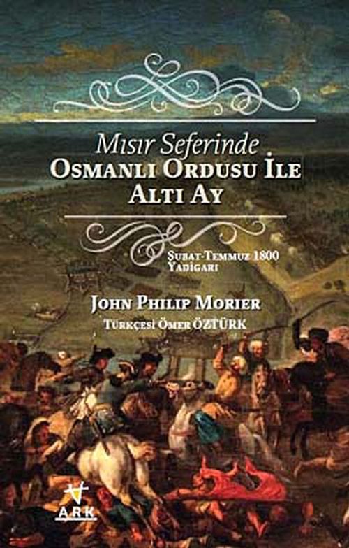 Mısır Seferinde Osmanlı Ordusu ile Altı Ay