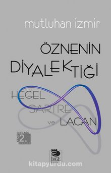 Öznenin Diyalektiği - Mutluhan İzmir