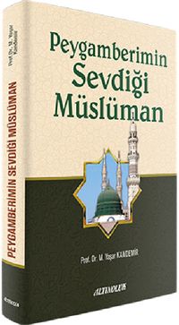 Peygamberimin Sevdiği Müslüman