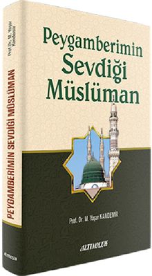 Peygamberimin Sevdiği Müslüman