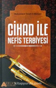 Cihad ile Nefis Terbiyesi - Muhammed Yusuf el-Muhacir