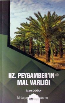 Hz. Peygamber'in (s.av.) Mal Varlığı - İslam Doğan
