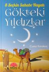G&ouml;kteki Yıldızlar & 8 Se&ccedil;kin Sahabe Hayatı