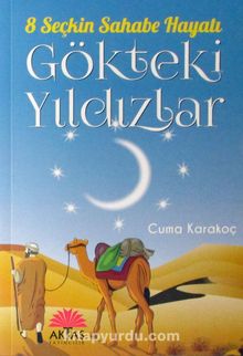Gökteki Yıldızlar & 8 Seçkin Sahabe Hayatı - Cuma Karakoç