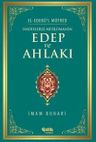 Hadislerle Müslümanın Edep ve Ahlakı - el-Edebü'l Müfred