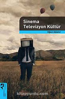 Sinema Televizyon Kültür - Oğuz Adanır