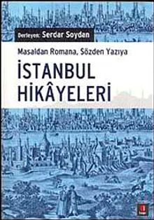 İstanbul Hikayeleri & Masaldan Romana, Sözden Yazıya