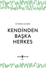 Kendinden Başka Herkes 